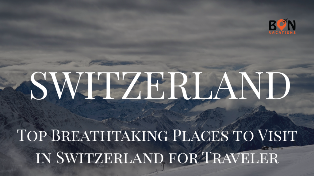 top places to visit in Switzerland