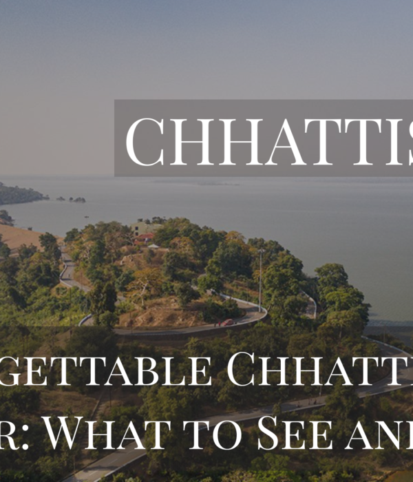 Engaging for discovering Chhattisgarh's hidden gems
