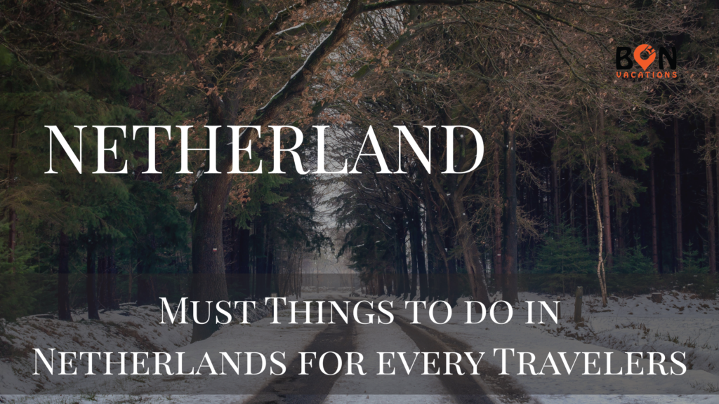 Netherlands for every Travelers
