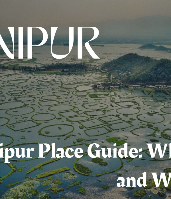 Explore Manipur place