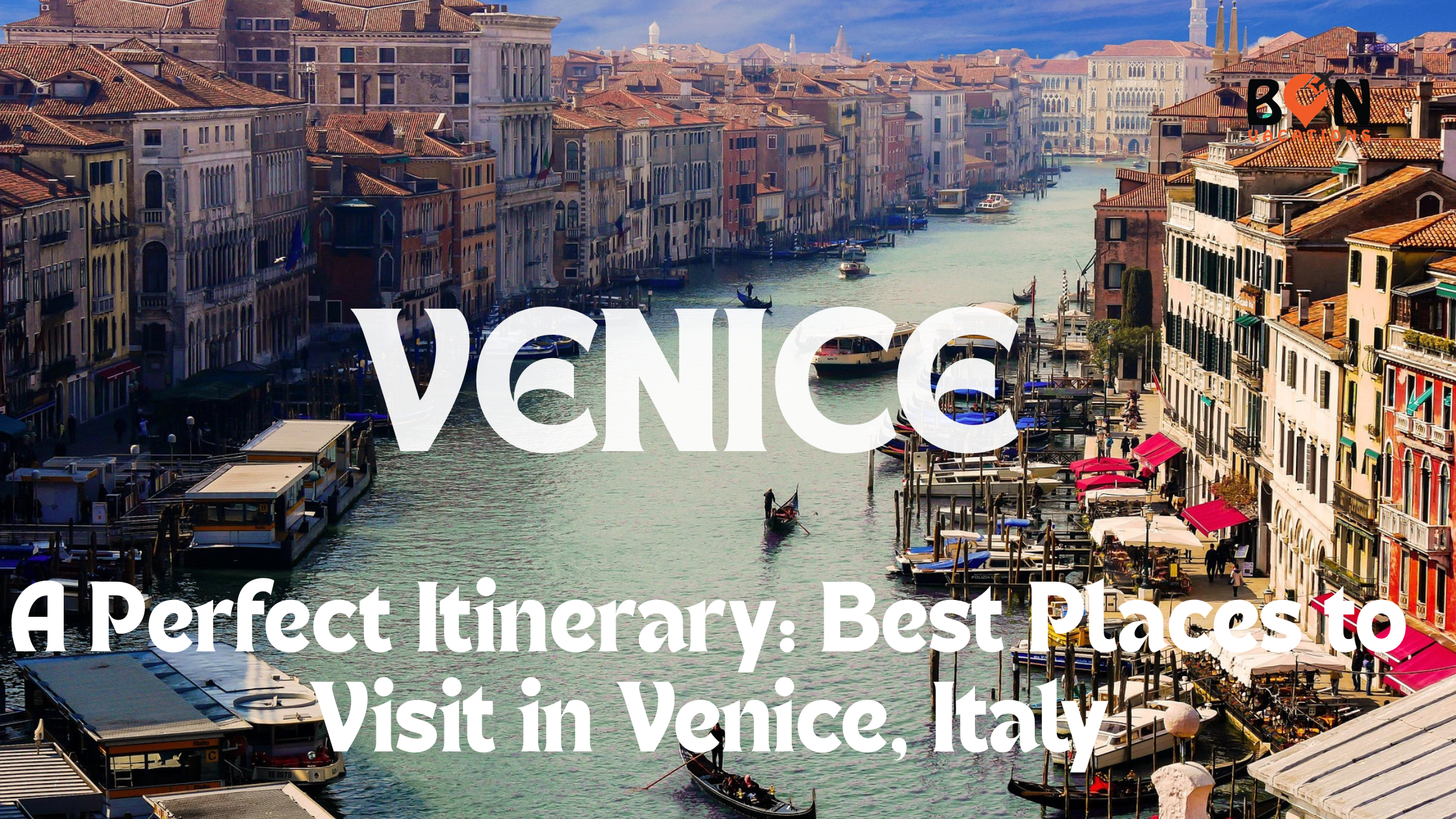 Rialto Bridge over the Grand Canal – one of the best Venice tourist places”