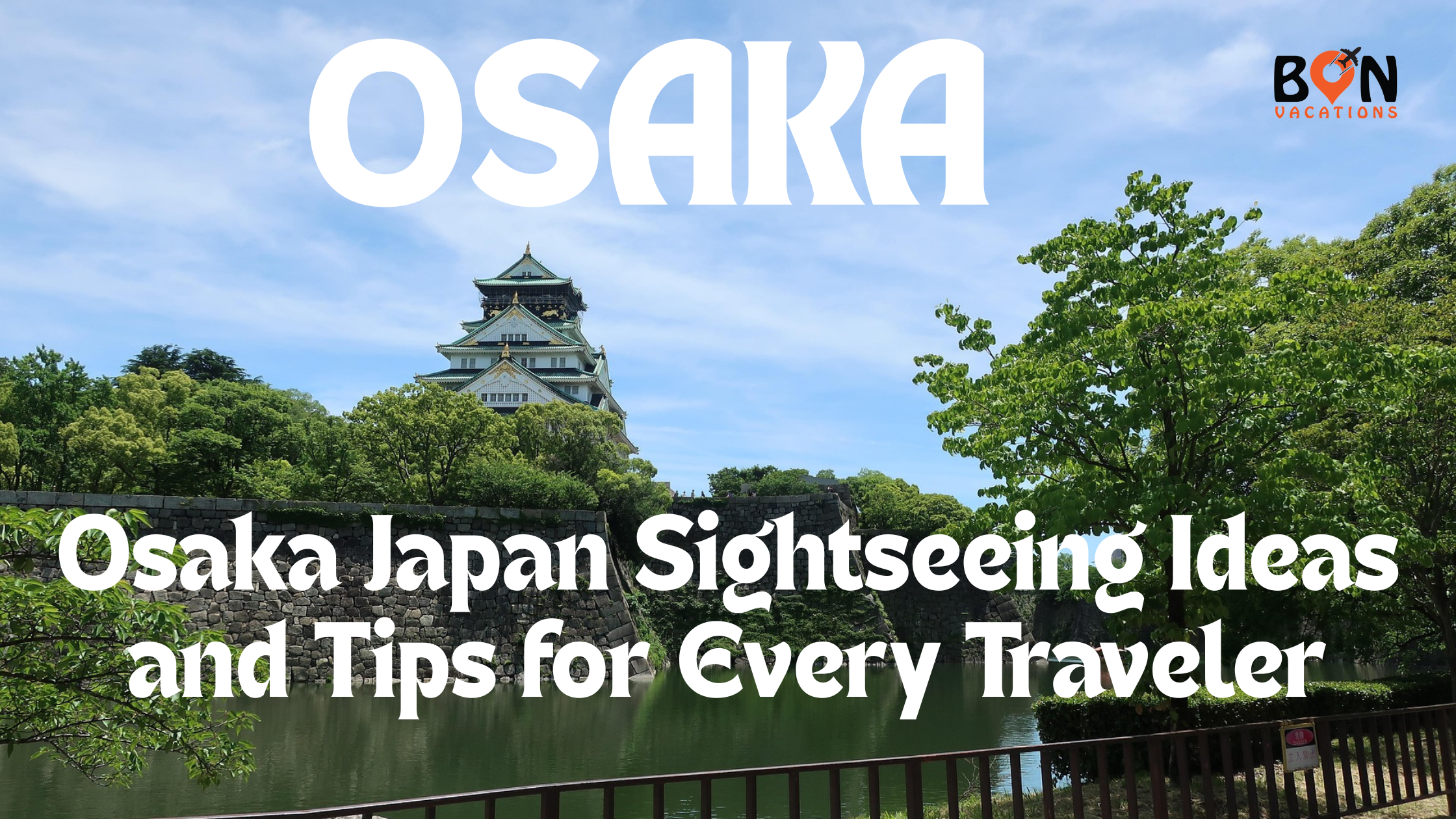 Majestic Osaka Castle surrounded by lush gardens.