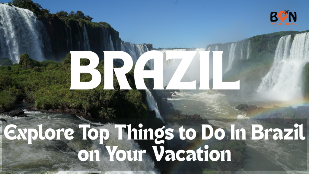 top things to do in brazil.